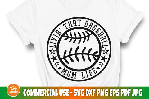 Livin' That Baseball Mom Life, Shirt SVG Cut File SVG TonisArtStudio 