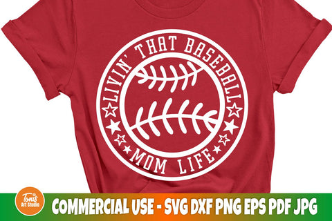Livin' That Baseball Mom Life, Shirt SVG Cut File SVG TonisArtStudio 