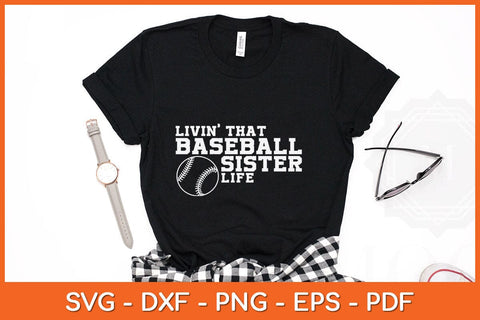 Livin' That Baseball Sister Life Svg Design SVG artprintfile 