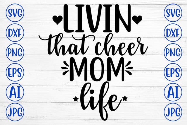 LIVIN THAT CHEER MOM LIFE SVG Cut File SVG Syaman 