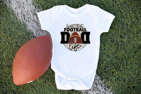 Livin That Football Dad Life PNG Sublimation Sublimation CraftLabSVG 