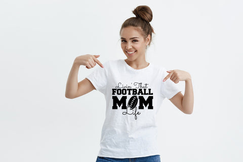 Livin That Football Mom Life | Football SVG SVG CraftLabSVG 