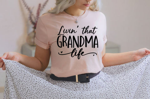 Livin' that grandma life SVG SVG Regulrcrative 