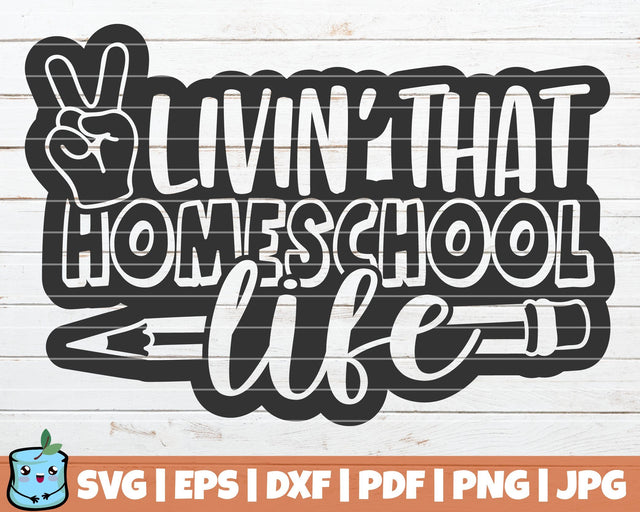 Livin That Homeschool Life SVG MintyMarshmallows 