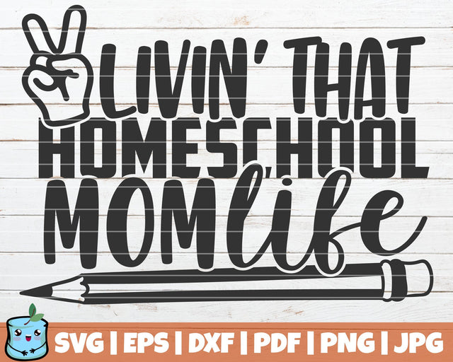 Livin That Homeschool Mom Life SVG MintyMarshmallows 