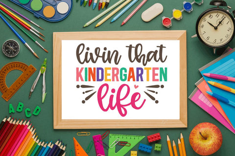 Livin that kindergarten life SVG - So Fontsy