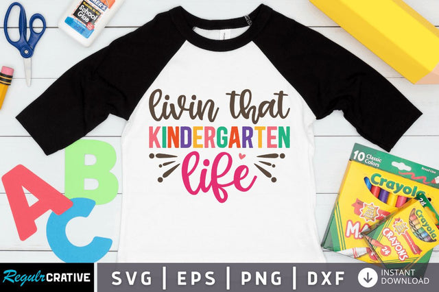 Livin that kindergarten life SVG SVG Regulrcrative 