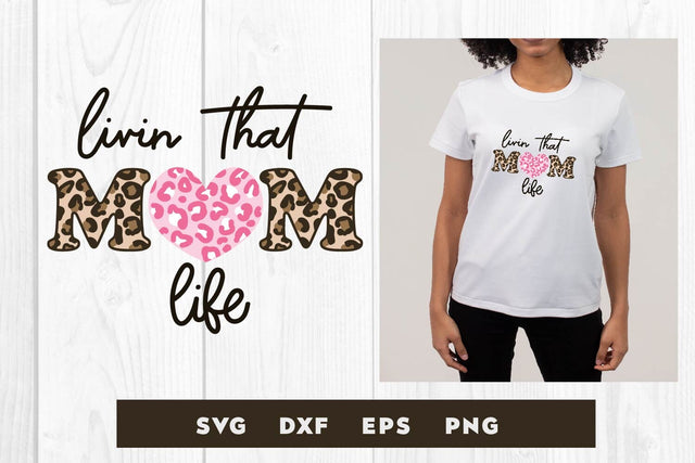 Livin that mom life leopard svg, mother SVG dadan_pm 