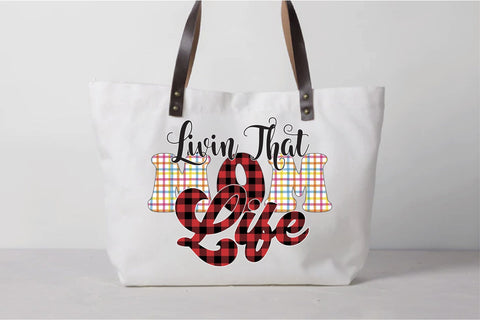 Livin That Mom Life Sublimation Creativeart88 