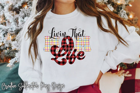 Livin That Mom Life Sublimation Creativeart88 