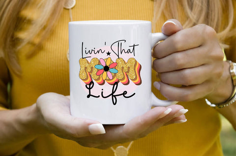 Livin' That Mom Life Sublimation SVGArt 