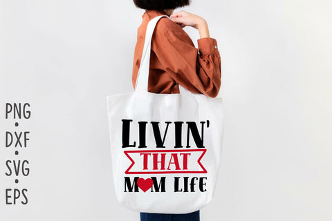 Livin' that mom life SVG Rupkotha 