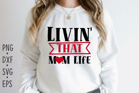 Livin' that mom life SVG Rupkotha 