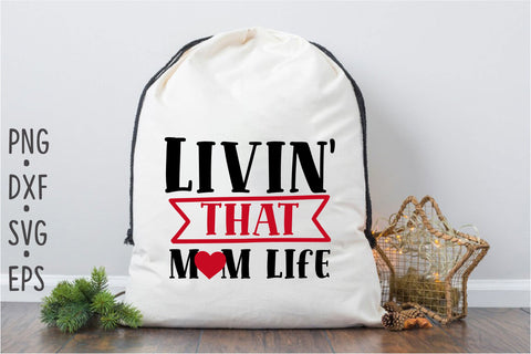 Livin' that mom life SVG Rupkotha 