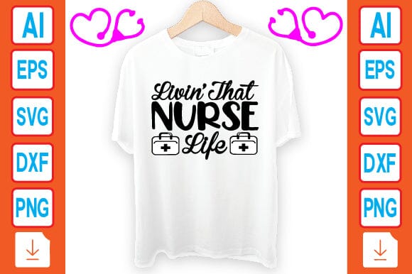 Livin That Nurse Life SVG Craftlabsvg24 