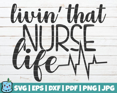 Livin' That Nurse Life SVG MintyMarshmallows 