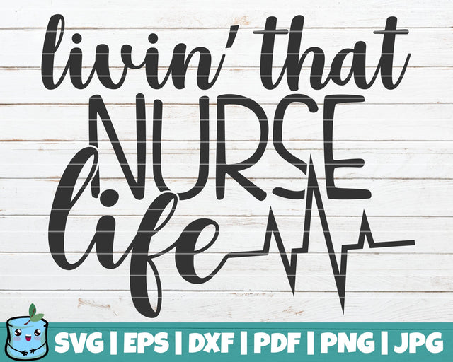 Livin' That Nurse Life SVG MintyMarshmallows 