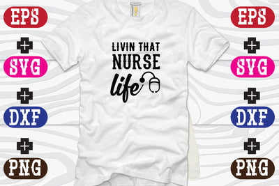 livin that nurse life SVG Nurstore 