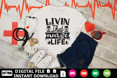 Livin That Nurse Life SVG Shahin alam 