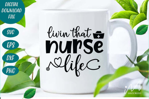 livin that nurse life svg SVG Isabella Machell 