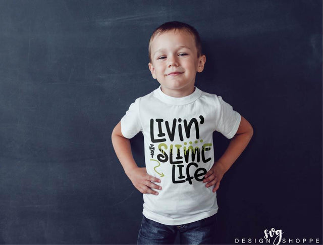 Livin that slime Life SVG SVG Design Shoppe 