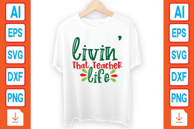 Livin' That Teacher Life SVG Craftlabsvg24 