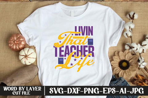 Livin That Teacher Life SVG DESIGN SVG MStudio 
