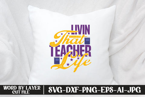 Livin That Teacher Life SVG DESIGN SVG MStudio 