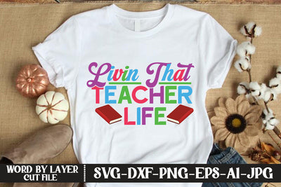 Livin That Teacher Life SVG DESIGN SVG MStudio 
