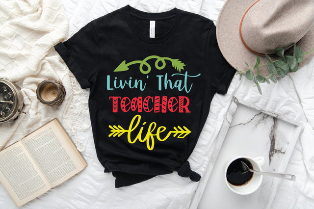 Livin That Teacher Life SVG SVG Creativeart88 