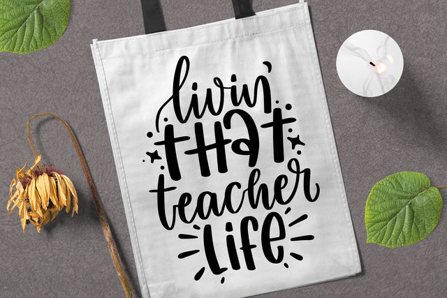 Livin' That Teacher Life SVG SVG dapiyupi store 