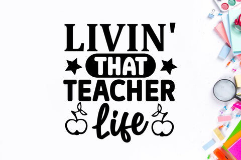 Livin that teacher SVG SVG Regulrcrative 