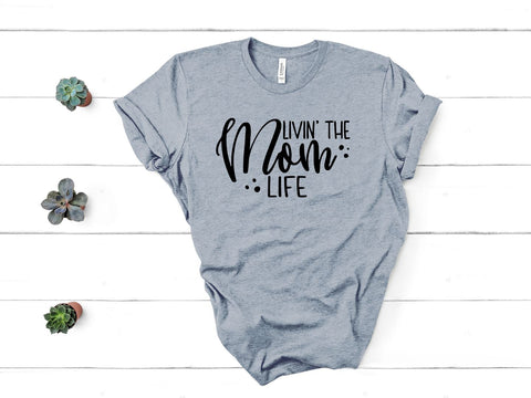 Livin' the Mom / Mum Life | So Fontsy SVG So Fontsy Design Shop 