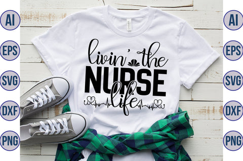 livin the nurse life svg SVG nirmal108roy 
