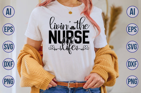 livin the nurse life svg SVG nirmal108roy 
