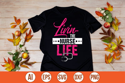 livin the nurse life t-shirt design SVG shah alam 