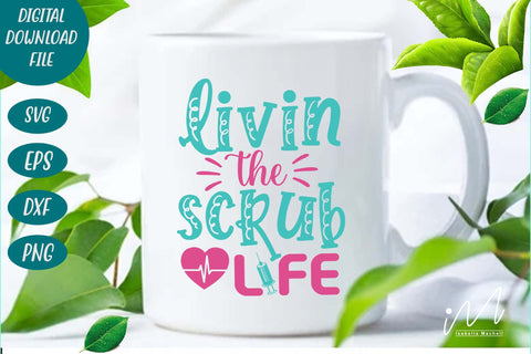 livin the scrub life svg SVG Isabella Machell 