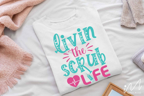 livin the scrub life svg SVG Isabella Machell 