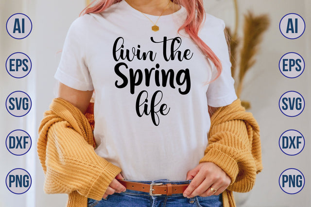 livin the spring life svg SVG nirmal108roy 