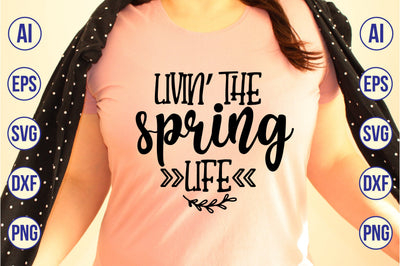 livin' the spring life svg SVG shah alam 