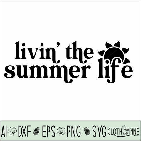 Livin' The Summer Life SVG Cloth and Pine Designs 