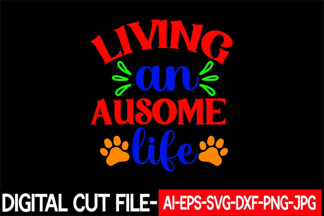 Living An Ausome Life Svg Cut File SVG Blessedprint 