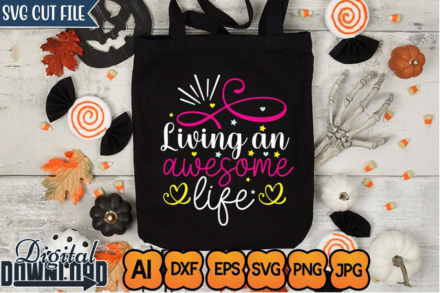 Living an Awesome Life,SVGs,Quotes and Sayings,Food & Drink,On Sale, Print & Cut SVG Newmockups 