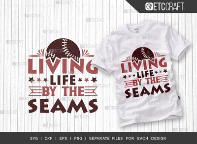 Living Life By The Seams SVG Cut File | Sports Svg | Baseball Svg | Softball Svg | Baseball Life Svg | Game Day Svg | Baseball Quote Design SVG ETC Craft 