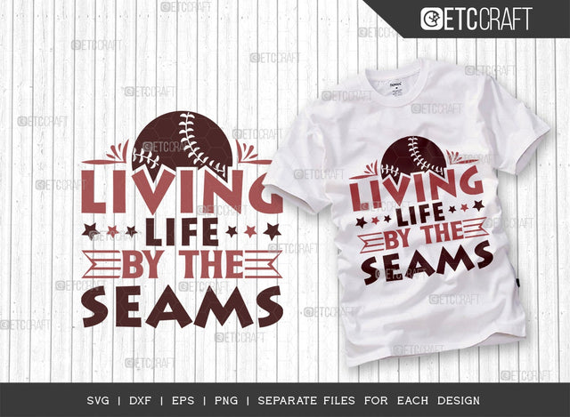 Living Life By The Seams SVG Cut File | Sports Svg | Baseball Svg | Softball Svg | Baseball Life Svg | Game Day Svg | Baseball Quote Design SVG ETC Craft 