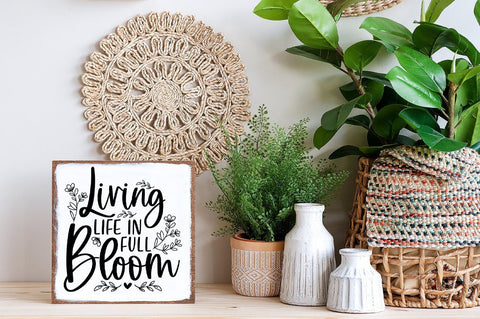 Living Life In Full Bloom svg, Spring svg, Spring Quotes svg, Inspirational svg SVG Simply Cutz 