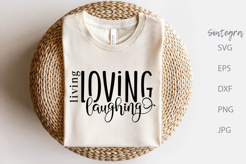 Living Loving Laughing SVG Free For Commercial Use SVG Sintegra 