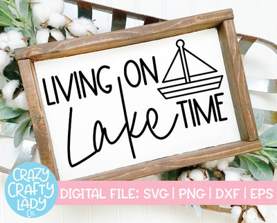 Living on Lake Time | Summer SVG Cut File SVG Crazy Crafty Lady Co. 