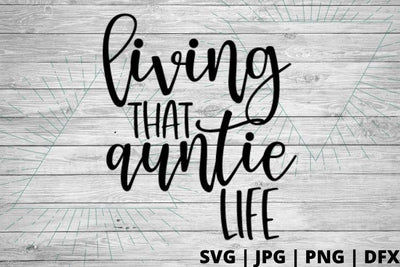 Living that Auntie life SVG Good Morning Chaos 