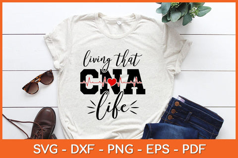 Living That CNA Life Svg Design SVG artprintfile 